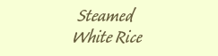 Steamed White Rice